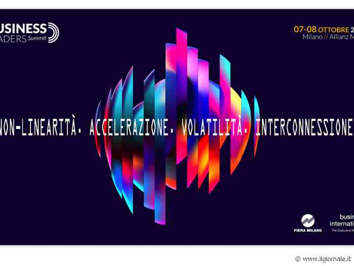 Business Leader Summit, a Milano le risposte alle nuove sfide dell’industria