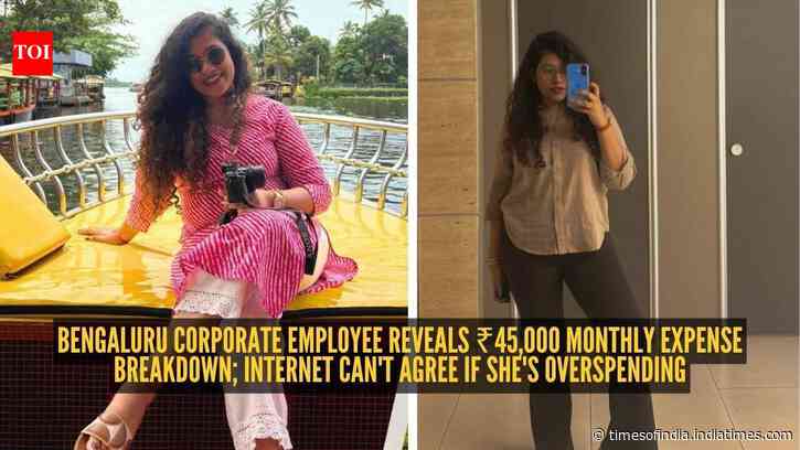 Bengaluru corporate employee reveals ₹45,000 monthly expense breakdown; internet can't agree if she's overspending