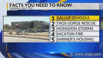 Gallup schools, Taos gorge rescue, Monsoon storms, Sacaton Fire, Affordable housing