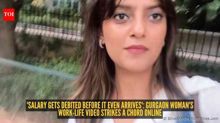 'Salary gets debited before it even arrives': Gurgaon woman's work-life video strikes a chord online