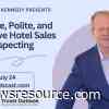 Doug Kennedy’s Next Staff Training Webcast:  Proactive, Polite, and Productive Hotel Sales Prospecting