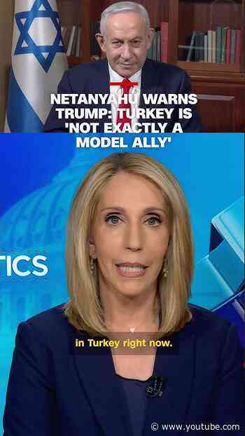 Netanyahu warns Trump: Turkey is ‘not exactly a model ally’