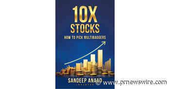 New Investment Guide Focuses on Identifying Stocks That Can Multiply in Value by Ten Times or More