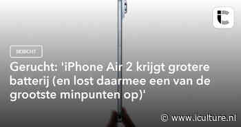 Gerucht: ‘iPhone Air 2 krijgt grotere batterij (en lost daarmee een van de grootste minpunten op)’