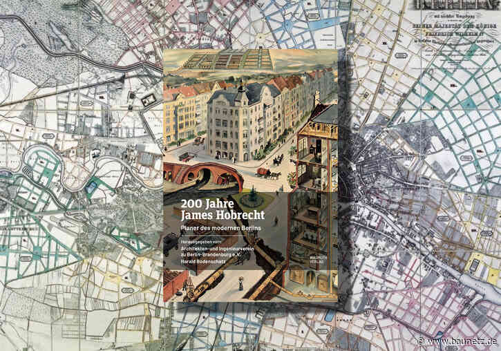 Buchtipp: 200 Jahre James Hobrecht - Planer des modernen Berlins