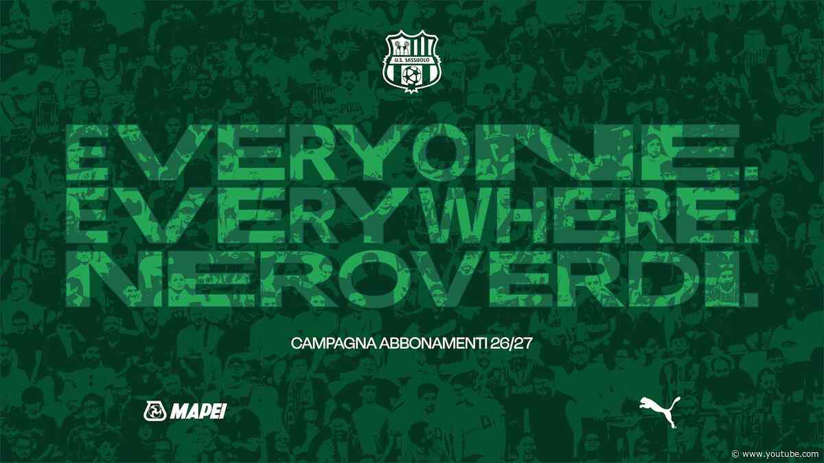 Everyone. Everywhere. Neroverdi. | Campagna Abbonamenti U.S. Sassuolo 2026/27