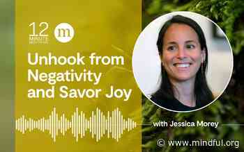 A 12 Minute Meditation to Unhook from Negativity and Savor Joy