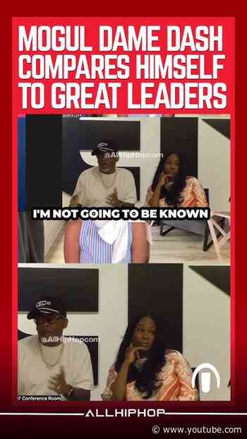 Dame Dash Compares Himself To Great Leaders