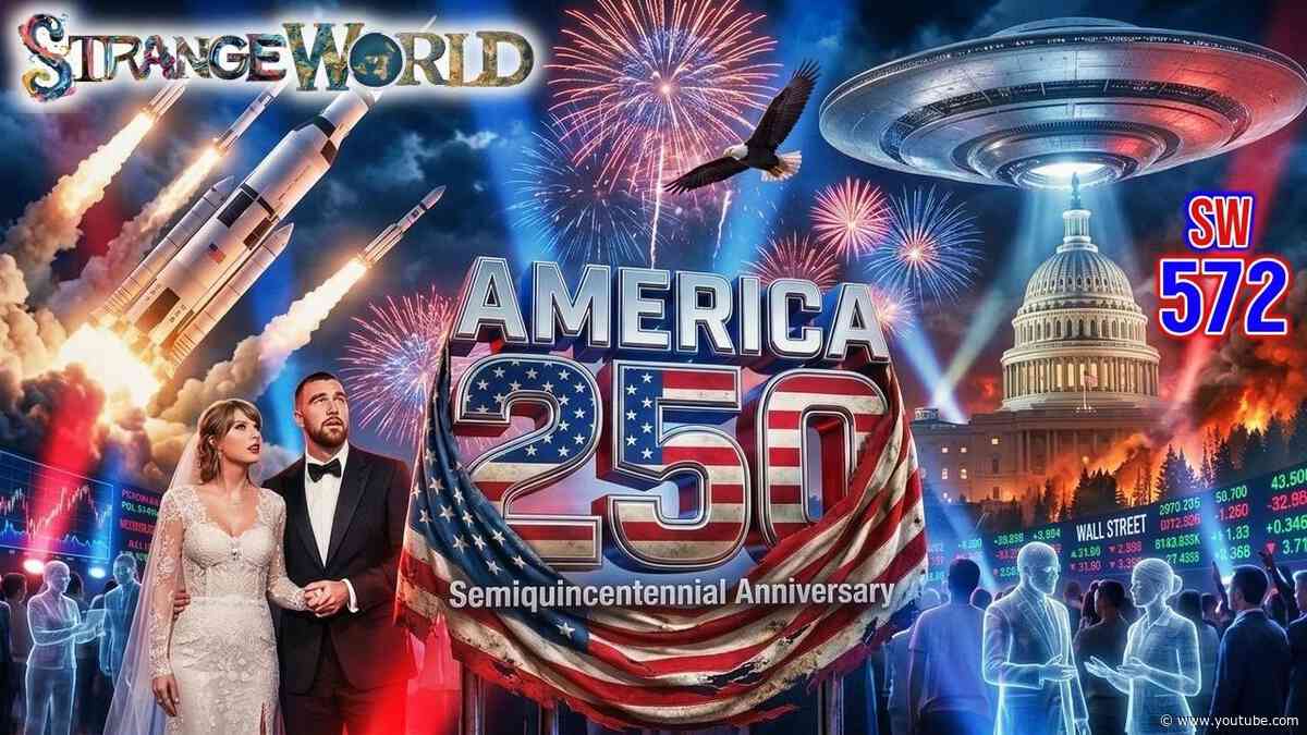 Strange World 572 - AMERICA 250 - DJ Curious & Mark Sargent ✅