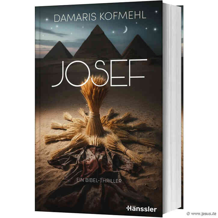 Damaris Kofmehl: Josef – ein Bibel-Thriller