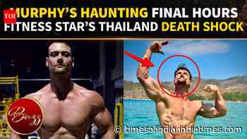 Connor Murphy’s Thailand Death Shock; Fitness Star’s Final Hours Under Spotlight