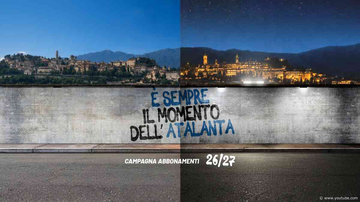 È sempre il momento dell'Atalanta 🖤💙 | Campagna abbonamenti 2026/27