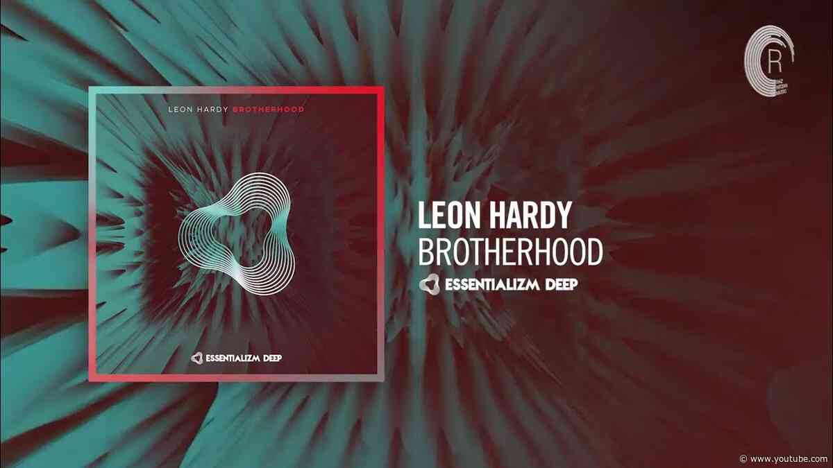 DEEP HOUSE: Leon Hardy - Brotherhood [Essentializm Deep]