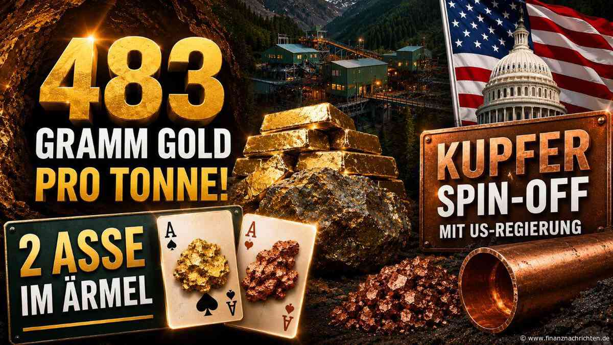 483 Gramm Gold pro Tonne: Bohrsensation trifft Kupfer-Spin-off mit US-Regierung: Diese Gold-Aktie hat zwei Asse im Ärmel