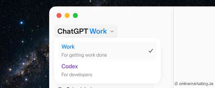 ChatGPT Work: OpenAIs Super-Agent verbindet Codex und GPT-5.6 für deine Arbeit