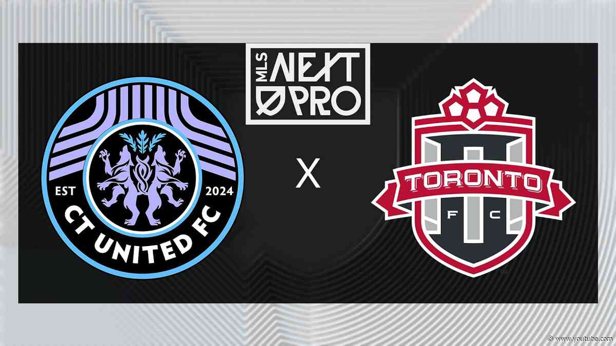 MLS NEXT PRO: CT United vs Toronto FC II | July 12, 2026