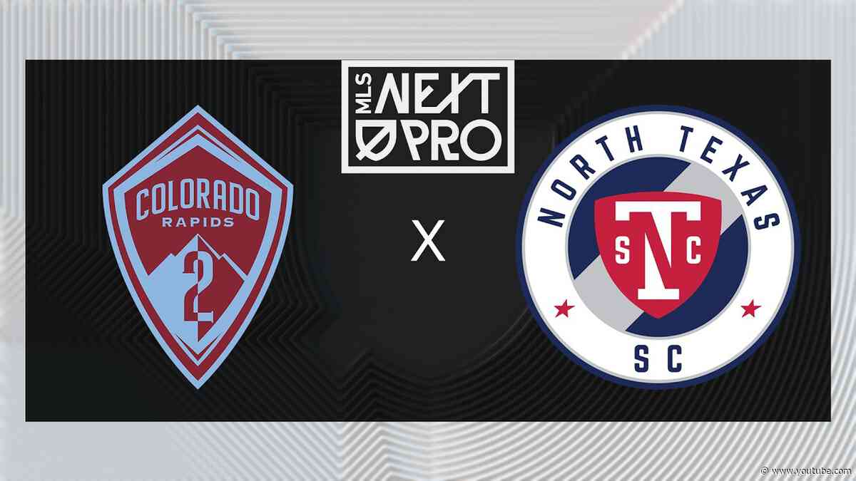 MLS NEXT PRO: Colorado Rapids 2 vs North Texas SC | July 11, 2026