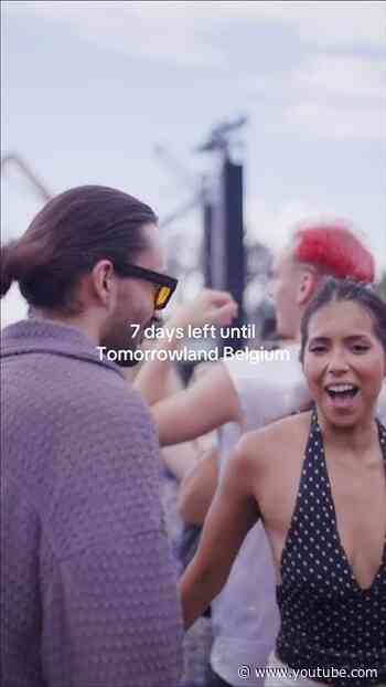 7 days left until Tomorrowland Belgium.