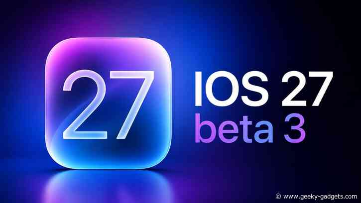 iOS 27 Beta 3: Here Are the Major New Features to Look For
