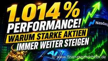 1.014 % Performance! Warum starke Aktien immer weiter steigen