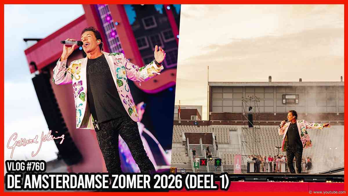 DE AMSTERDAMSE ZOMER 2026 (DEEL 1) - GERARD JOLING - VLOG #760