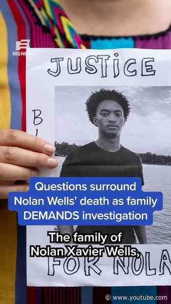 Questions surround Nolan Wells' death as family demands investigation