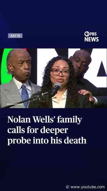 Nolan Wells' family calls for deeper probe into his death