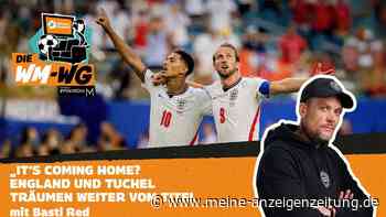 „It‘s coming home?“ England träumt vom Titel: „Die WM-WG“ heute ab 12 Uhr im Livestream