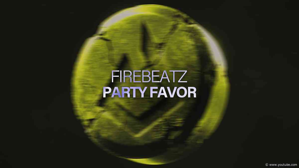 Firebeatz - Party Favor