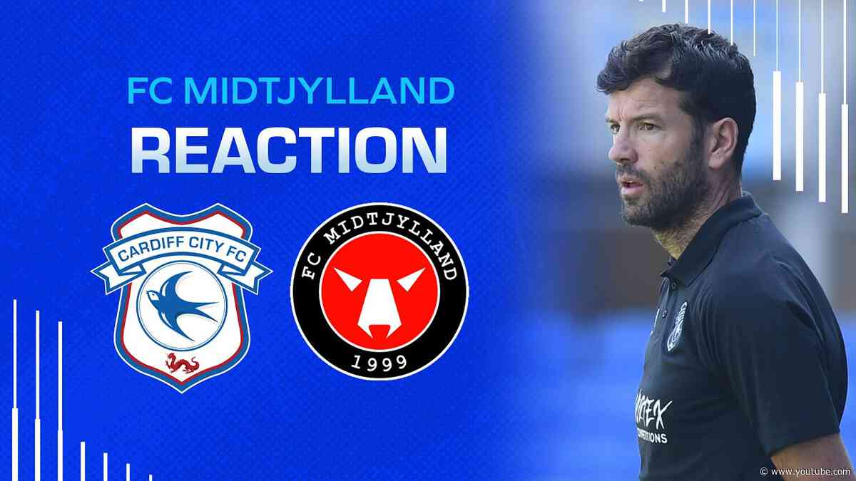 REACTION | CARDIFF CITY vs FC MIDTJYLLAND