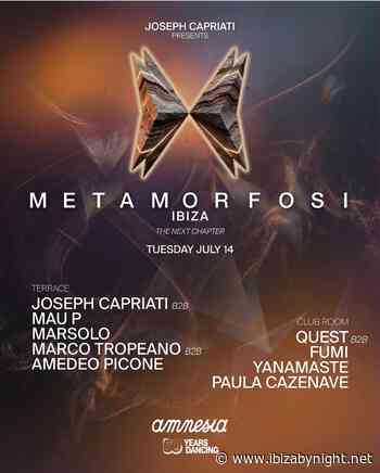 Metamorfosi at Amnesia Ibiza hosts Joseph Capriati, Mau P,  Amedeo Picone & many more!
