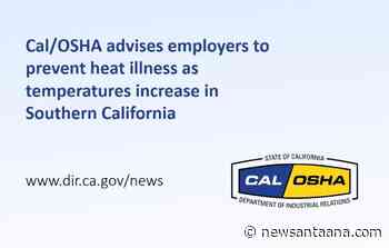 Cal/OSHA advises employers to prevent heat illness as temps rise in Southern California