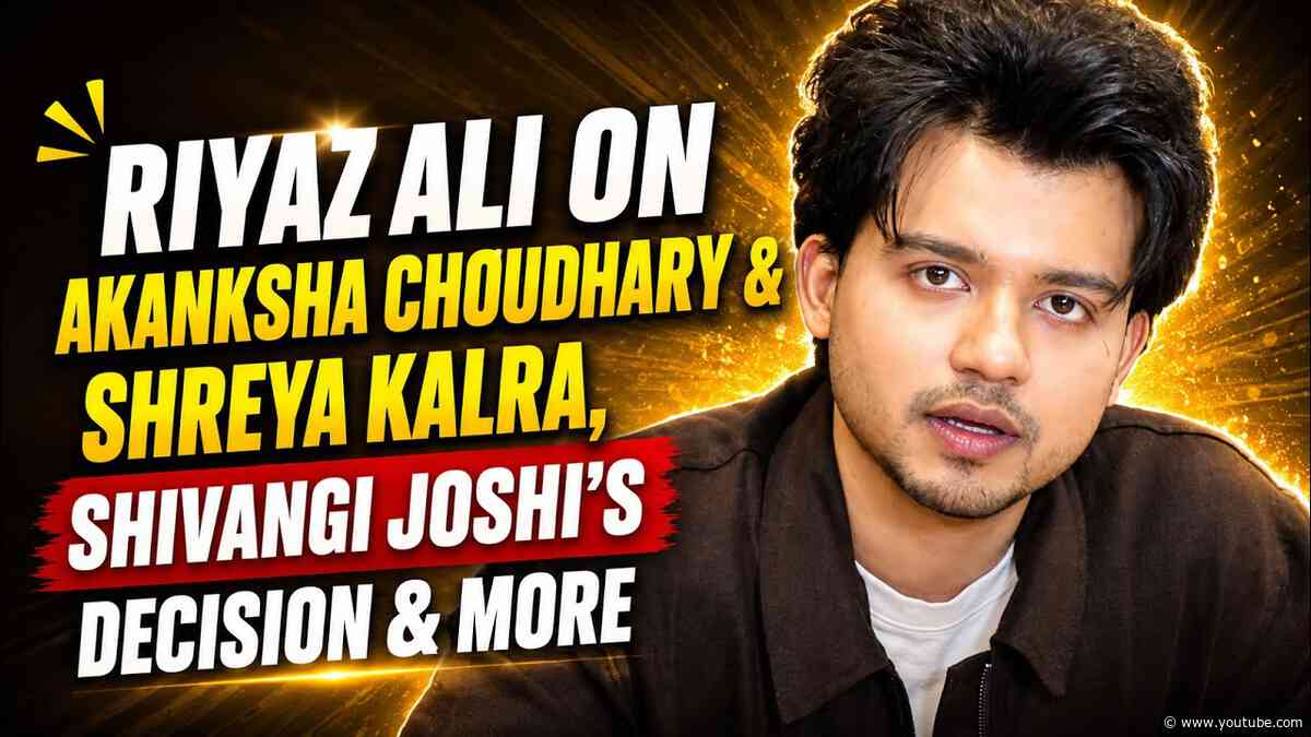Lock Upp 2’s Riyaz Ali On Shivangi Joshi, Shreya Kalra Vs Akanksha Choudhary & More