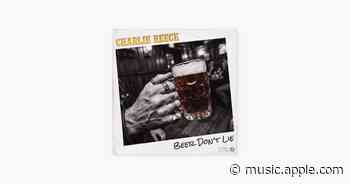 Beer Don't Lie - Charlie Reece