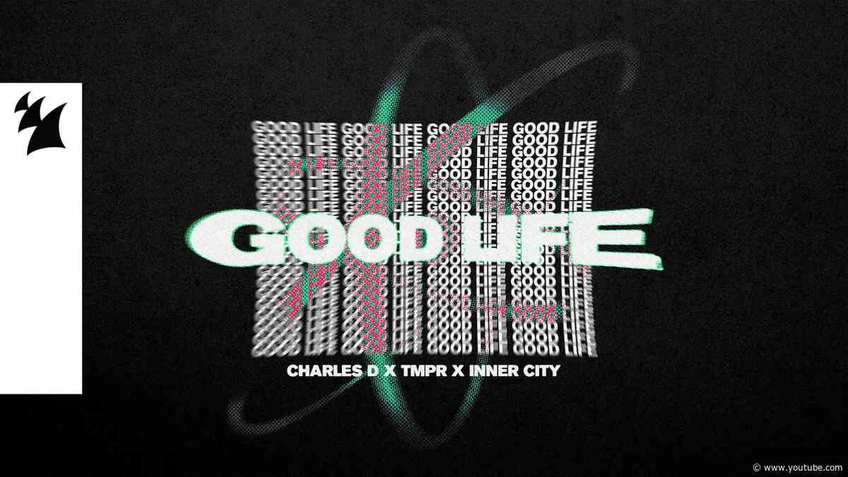 Charles D x TMPR x Inner City - Good Life (Official Visualizer)