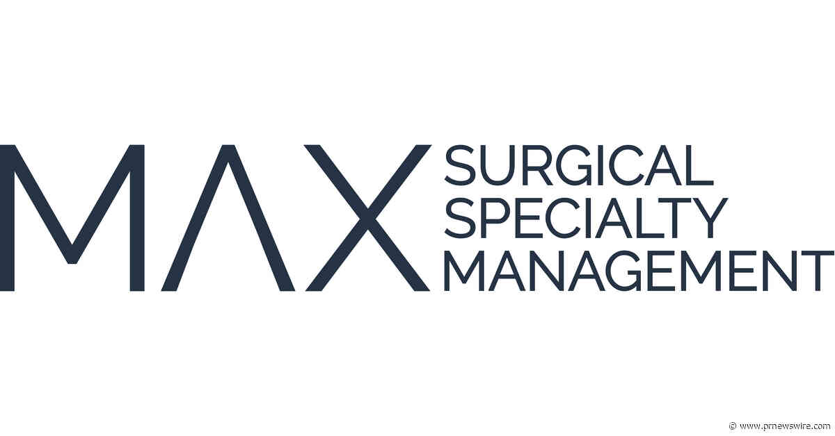 MAX Surgical Specialty Management Names Dr. Jason M. Auerbach Chief Executive Officer, Promotes Jeffrey DeBellis to President and COO to Power Its Next Phase of Growth