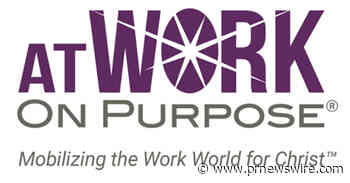 Faith at Work Summit Launches New Global Alliance for Workplace Faith