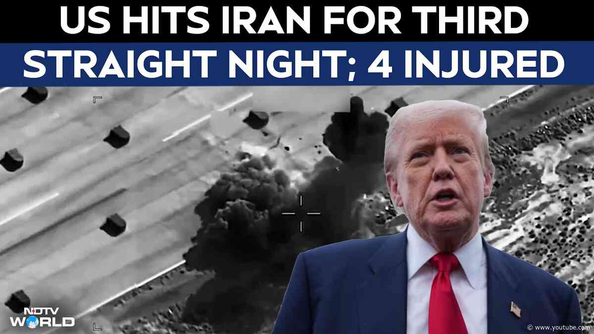 US Iran War News | US Hits Iran For Third Straight Night; 4 Iranians Injured