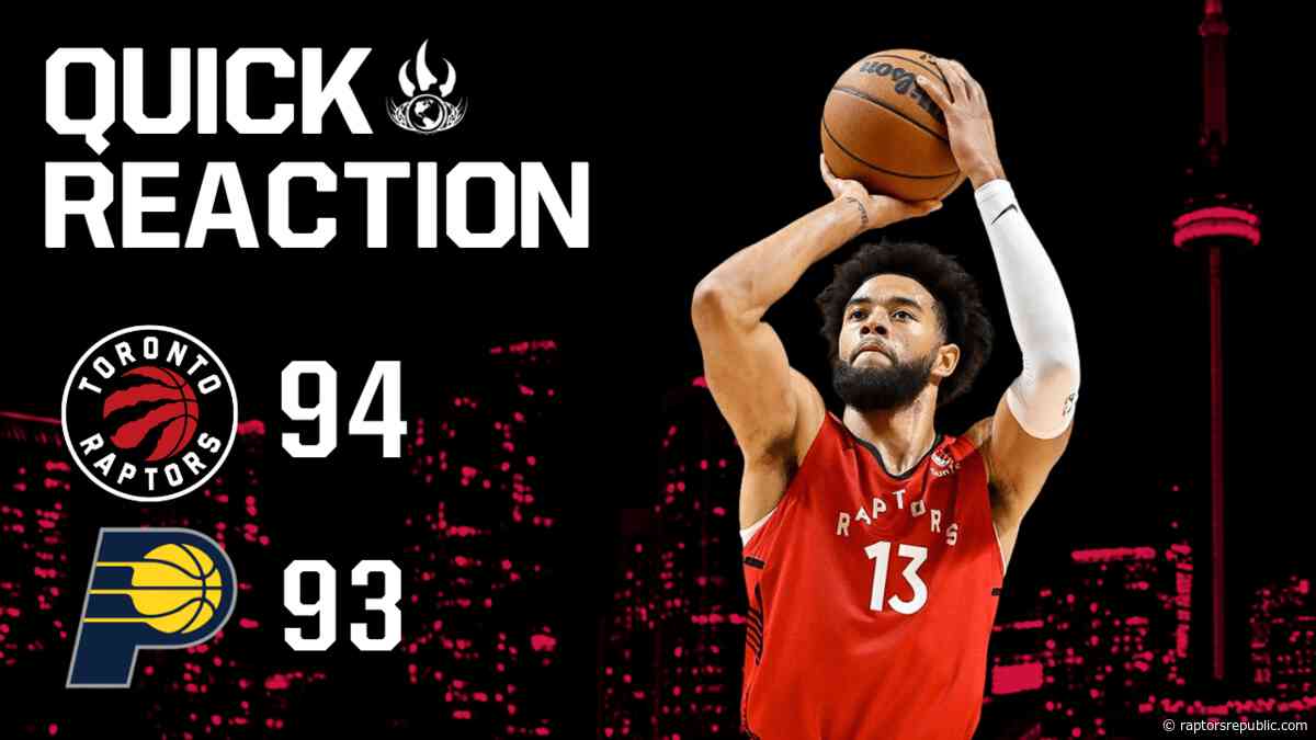 Quick Reaction: Raptors 94, Pacers 93