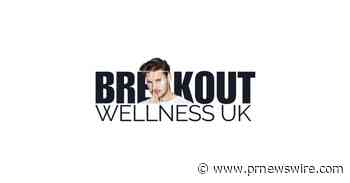 Breakout Wellness UK Empowers the Next Generation of Wellness Innovators