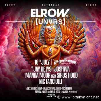 Elrow at [UNVRS] Ibiza hosts Nic Fanciulli, Manda Moor b2b Sirus Hood & many more!