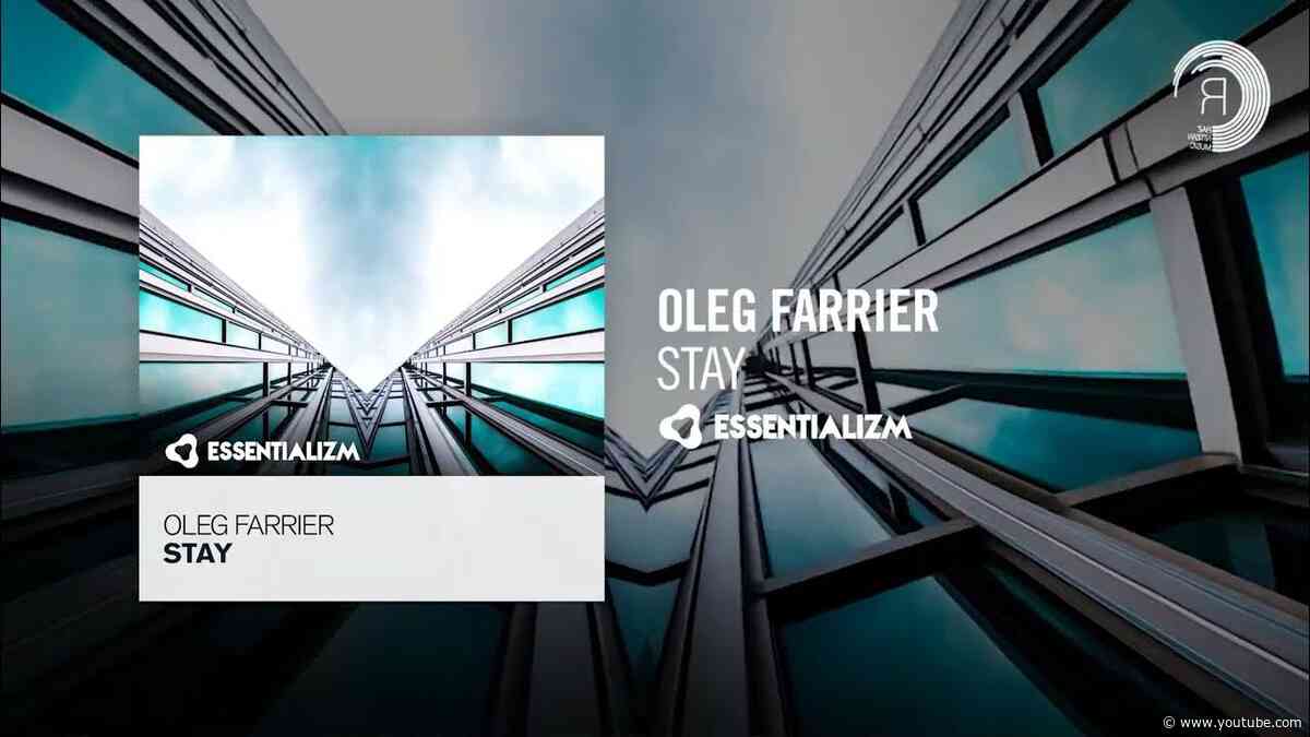 PROGRESSIVE TRANCE: Oleg Farrier - Stay [Essentializm]