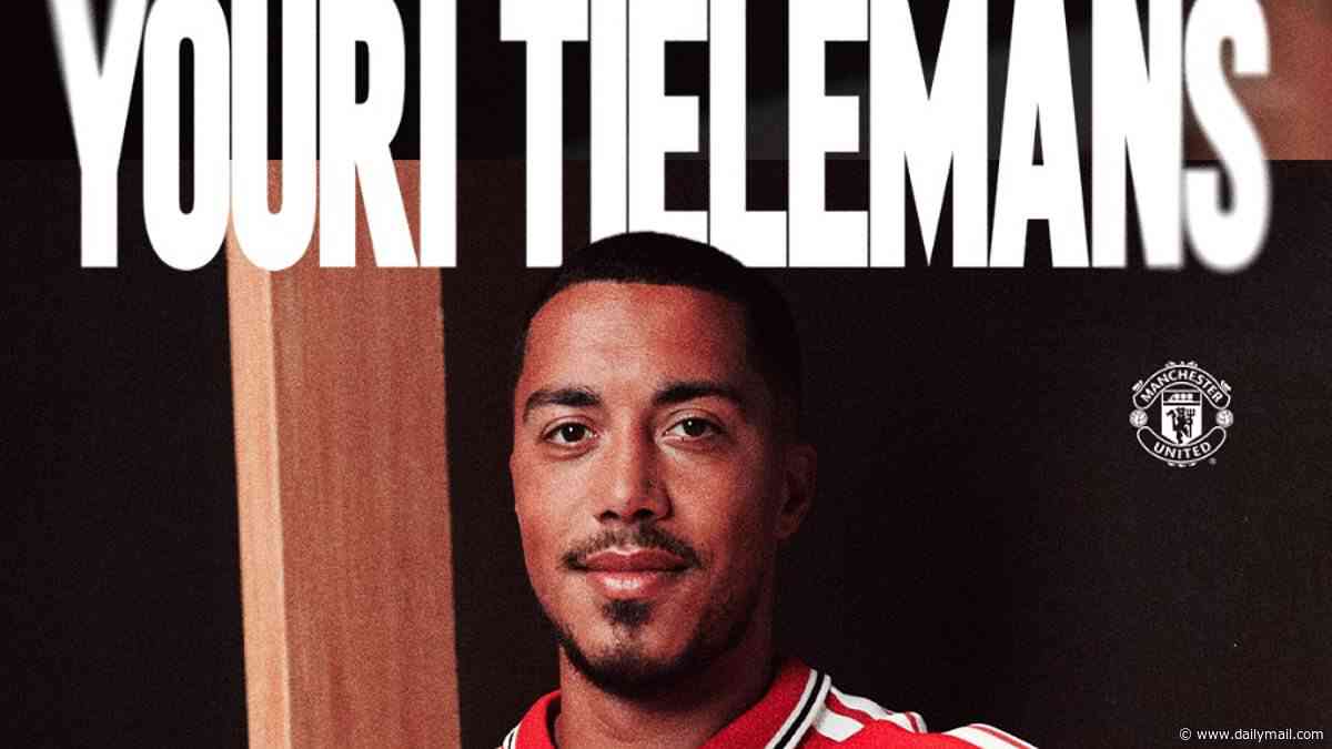 Man United confirm £35m Youri Tielemans move as Michael Carrick lands third signing of the summer as part of squad rebuild