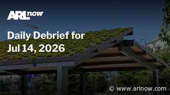 ARLnow Daily Debrief for Jul 14, 2026