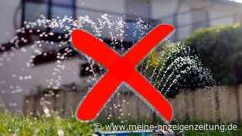 Kein Tropfen mehr für den Garten: In dieser Region drohen bis zu 100.000 Euro Strafe