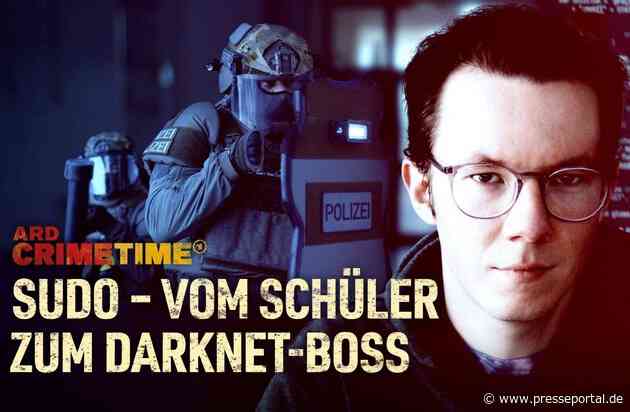 ARD Crime Time / BR-Dokuserie "SUDO - Vom Schüler zum Darknet-Boss" / Aufstieg und Fall des Managers des größten deutschen Drogenumschlagplatzes im Netz