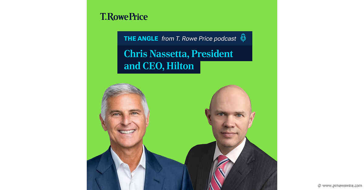T. ROWE PRICE EXPLORES WHAT INVESTORS CAN LEARN FROM HILTON WORLDWIDE'S GROWTH MODEL AND VIRTUOUS BRAND FLYWHEEL