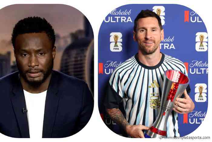 World Cup 2026: ‘I’m A Messi Fan, I Want Argentina To Win’  –Mikel