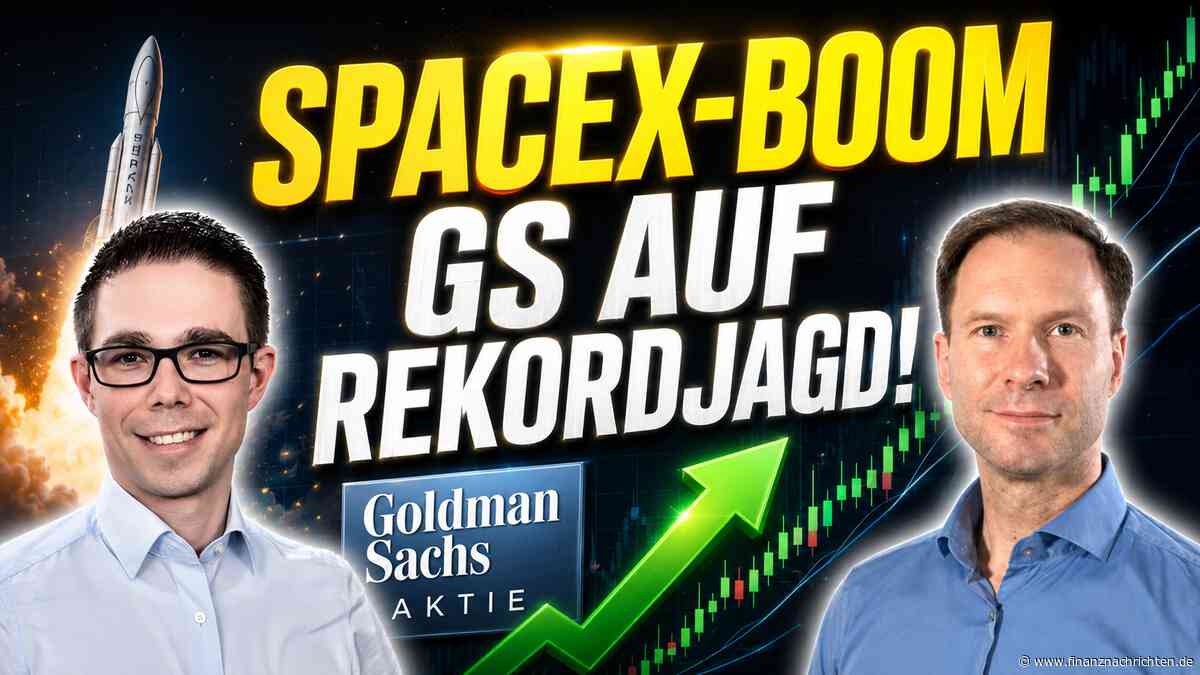 Goldman Sachs kassiert beim SpaceX-Boom - Aktie auf Rekordjagd!
