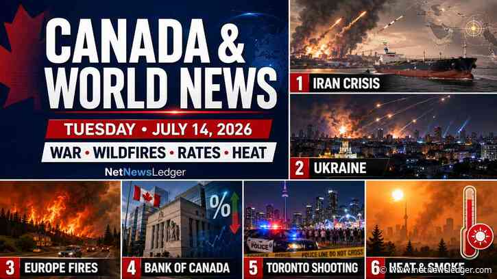 July 14 news: Iran fighting, European fires, Bank of Canada, Toronto shooting and heat